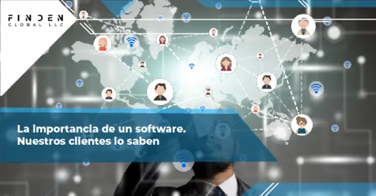 La importancia de un software. Nuestros clientes lo saben