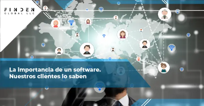 La importancia de un software. Nuestros clientes lo saben